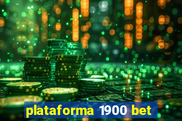 plataforma 1900 bet